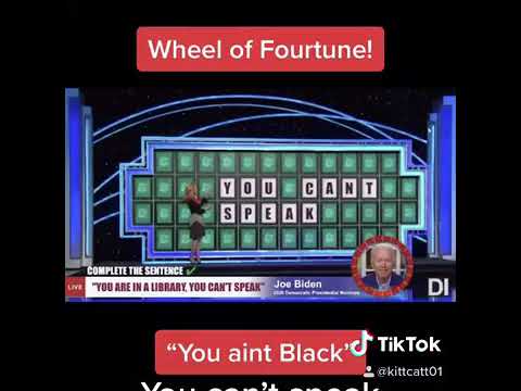 You Ain’t black you can’t speak Joe Biden on Wheel Of Fortune