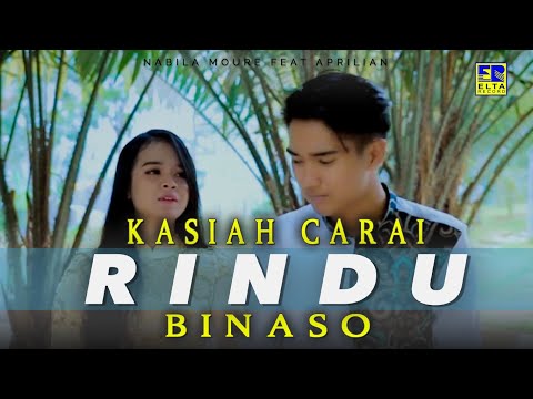 Nabila Moure feat Aprilian - KASIAH CARAI RINDU BINASO [Official Music Video]