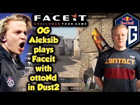 OG Aleksib plays Faceit with ottoNd in Dust2 w/ 32 kills