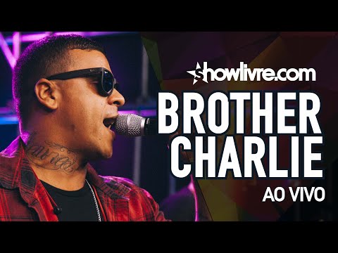 Brother Charlie - Ao Vivo no Showlivre 2019 - Apresentação na Íntegra