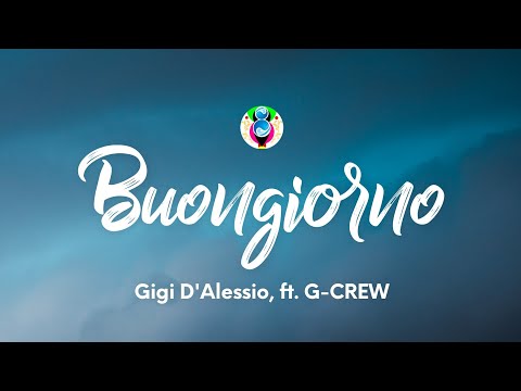 Gigi D'Alessio - Buongiorno Remix (Lyrics/Testo) ft. G-CREW