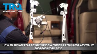 How to Replace Rear Power Window Motor & Regulator Assemblies 2004-2008 Ford F-150