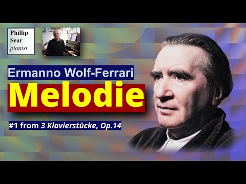 Ermanno Wolf-Ferrari: Melodie, Op.14 No.1