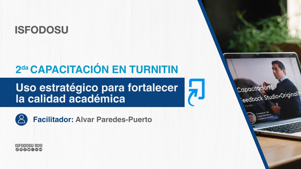 2da. Capacitación en Turnitin: Uso estratégico para fortalecer la calidad académica.