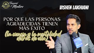 Por qué las personas agradecidas tienen más éxito (la ciencia y la mentalidad detrás de ello)