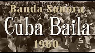 Banda Sonora Cuba Baila, 1960. Orquestas Cubanas