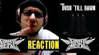BABY METAL &quot;From Dusk Till Dawn&quot; REACTION