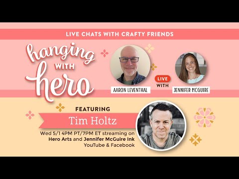 LIVE REPLAY: MUST-SEE! Hanging With Hero with Tim Holtz!
