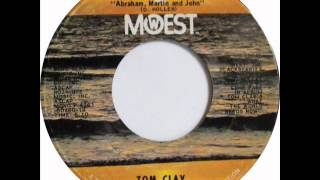 Tom Clay - What The World Needs Now Is Love / Abraham, Martin and John