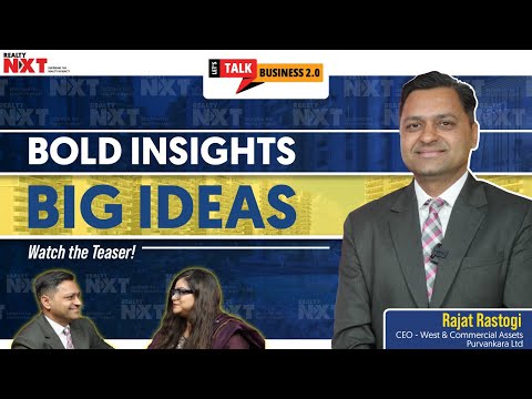 Let’s Talk Business Teaser: Rajat Rastogi on The Future of Real Estate!