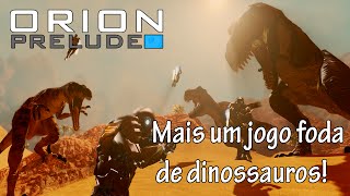 ORION: Prelude - Killing Floor + Dinossauros!