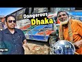Deadliest roads of Dhaka | Dhaka Traffic Ep-10