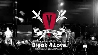 David Vendetta vs Keith Thompson - Break 4 Love (DJ Romain Vocal Remix)
