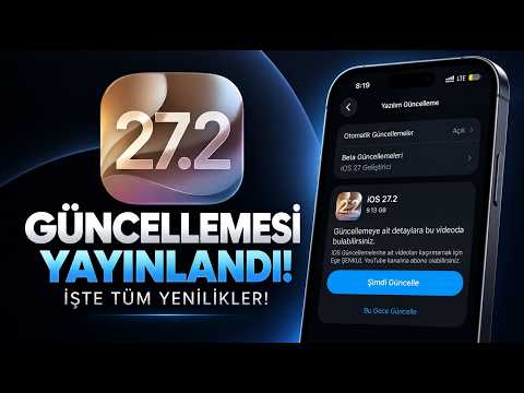 iOS 27.2 Güncellemesi Yayınlandı! İşte Tüm Yenilikler!