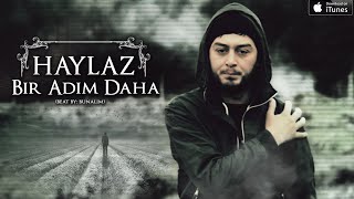 Haylaz - Bir Adım Daha ( Official Video Klip ) 2015