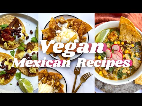 Mexican - Inspired Vegan Recipes