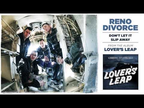 Reno Divorce - Don't Let It Slip Away (Official Track)
