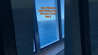 Star Princess Main Dining room Sea Day Lunch Day 5