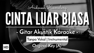 Download lagu Cinta Luar Biasa (Karaoke Akustik) - Andmesh Kamaleng (HQ Audio) mp3