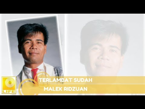 Malek Ridzuan - Terlambat Sudah (Official Audio)