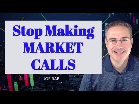 Stop Making MARKET CALLS