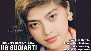 Download lagu IIS SUGIARTI : Sakitnya Hati Ini- Jangan Kau Berharap-Tiada Guna Lagi-Kayu Pun Punya Mata mp3
