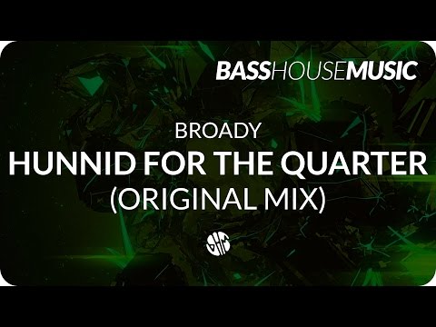 BROADY - Hunnid For The Quarter