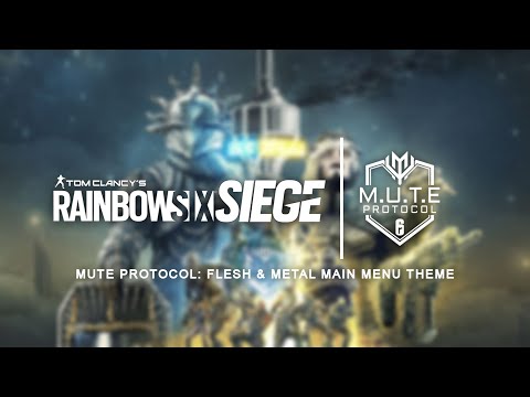 Rainbow Six Siege soundtrack (OST) - M.U.T.E. Protocol: Flesh & Metal Main Menu Theme