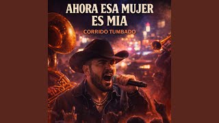 Ahora esa mujer es mía