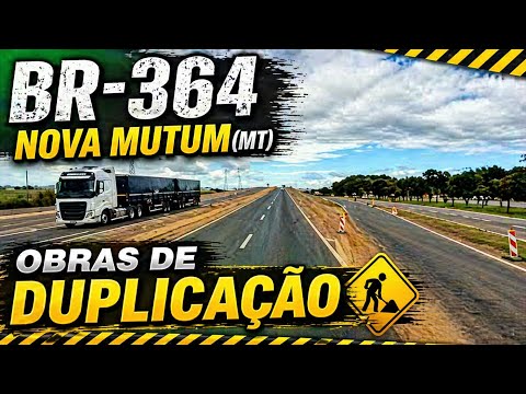 EP144/26 #BR364 EM NOVA MUTUM MATO GROSSO OBRAS DE DUPLICAÇÃO 
