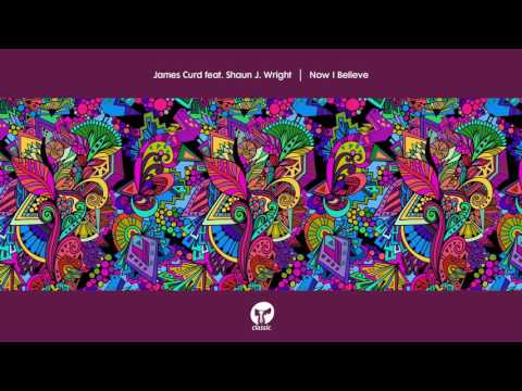 James Curd featuring Shaun J. Wright 'Now I Believe'