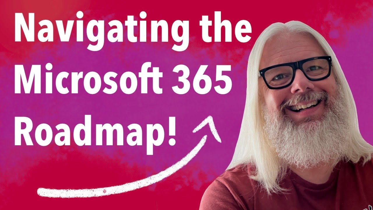 Navigating the Microsoft 365 Roadmap!