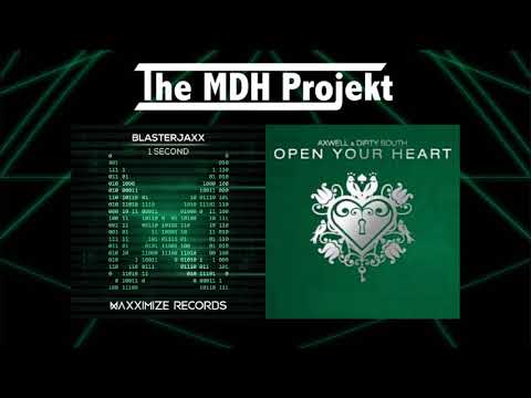 Blasterjaxx Vs Axwell - 1 Second Vs Open Your Heart - The MDH Projekt Edit