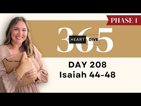 Day 208 Isaiah 44-48 | Daily One Year Bible Study | Audio Bible Reading with Commentary