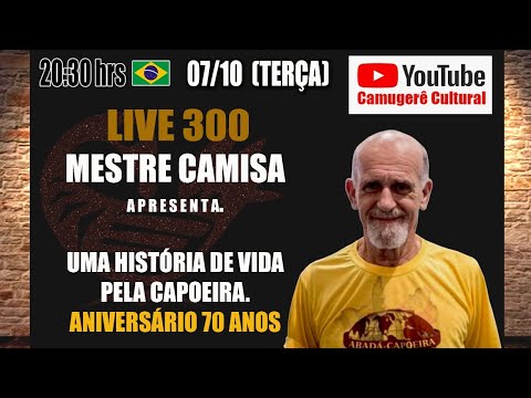 300ª LIVE NA IDENTIDADE DO CAPOEIRA - MESTRE CAMISA