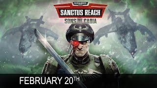 Warhammer 40,000: Sanctus Reach - Sons of Cadia Stream - February the 20th Stream