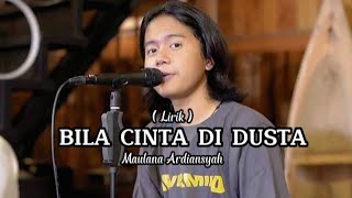 Download lagu MAULANA ARDIANSYAH - BILA CINTA DI DUSTA - ( LIRIK ) mp3 Download lagu MAULANA ARDIANSYAH - BILA CINTA DI DUSTA - ( LIRIK ) mp3