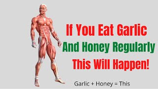 Garlic And Honey Benefits For Men (Eat Honey And G