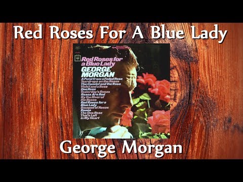 George Morgan - Red Roses For A Blue Lady