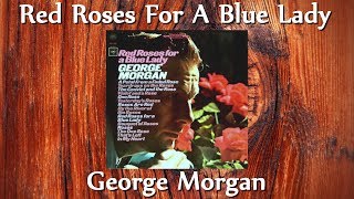 George Morgan - Red Roses For A Blue Lady