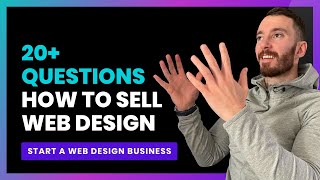 How to sell web design (20+ easy website sales questions)