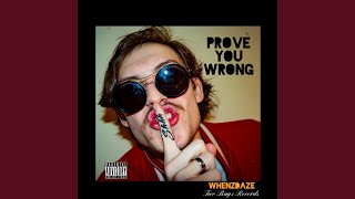 Prove You Wrong Music Video