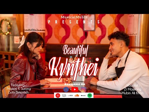 Beautiful Kynthei • Mubin Ali Khan (Official Music Video)•Prigiety•Zetly•ZiMawlong