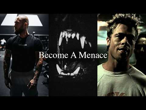 BECOME A MENACE - The Best Motivational Speeches Compilation
