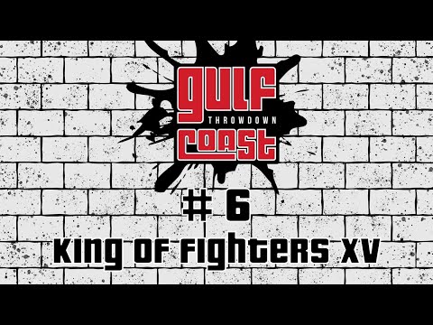 Gulf Coast Throwdown #6 - King of Fighters XV