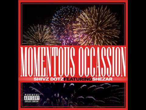 Shivz Dotz Feat. ShezAr - Momentous Occasion