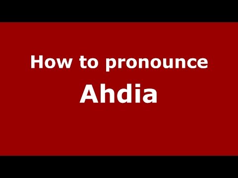 How to pronounce Ahdia (Arabic/Philadelphia, pa. USA) - PronounceNames.com