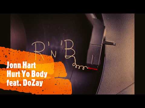 Jonn Hart feat  DoZay - Hurt Yo Body