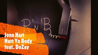 Jonn Hart feat  DoZay - Hurt Yo Body
