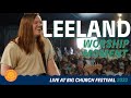 Leeland | Inhabit Live - Big Church Festival 2023